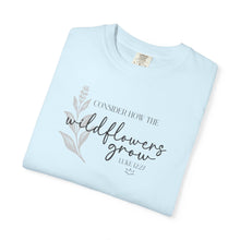 CONSIDER THE WILDFLOWERS | Christian T-Shirt