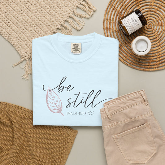 BE STILL | Christian T-Shirt