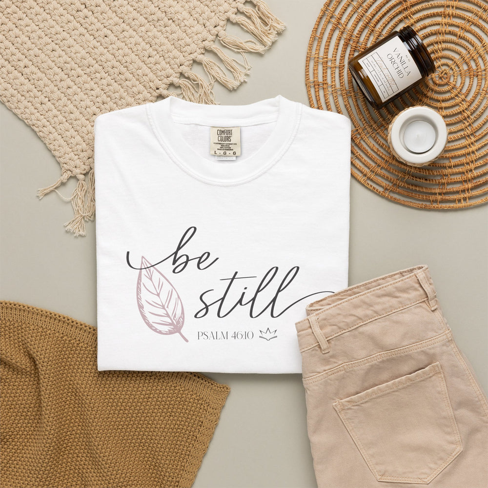 BE STILL | Christian T-Shirt