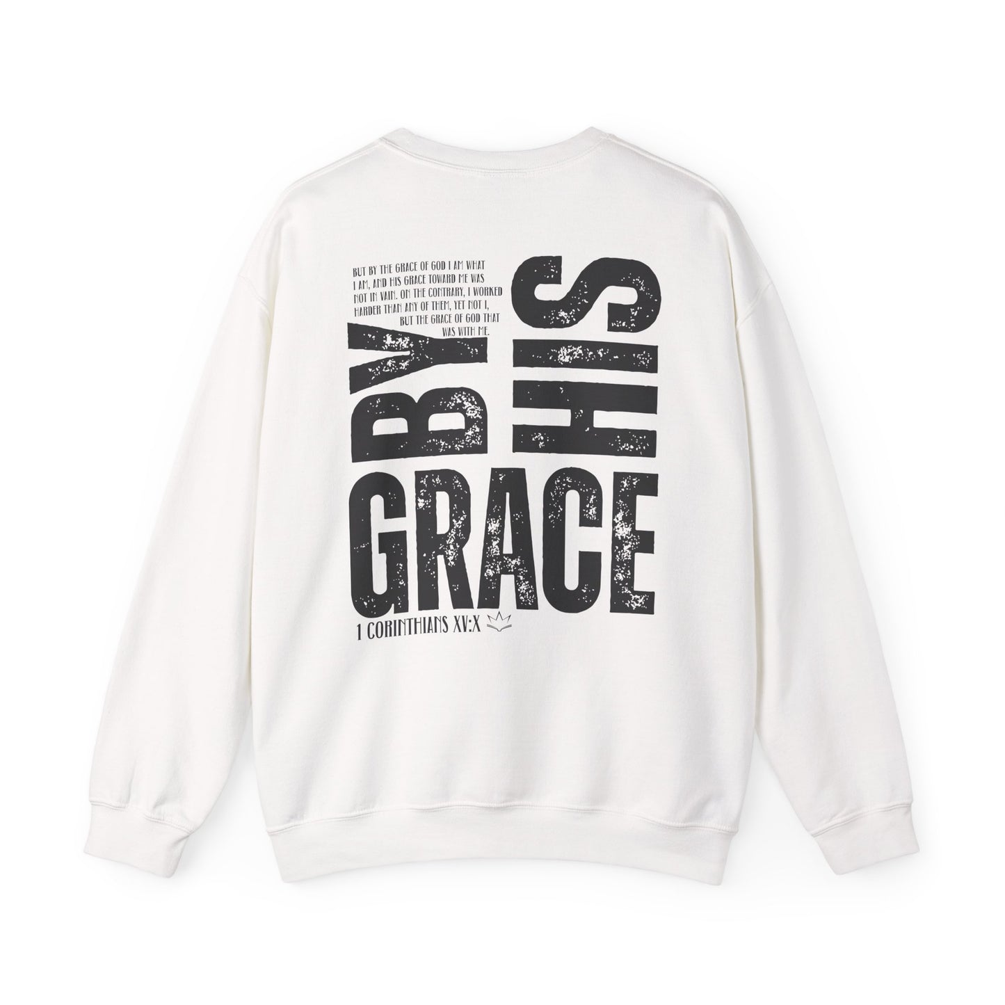 By His Grace Sweatshirt | 1 Corinthians 15:10