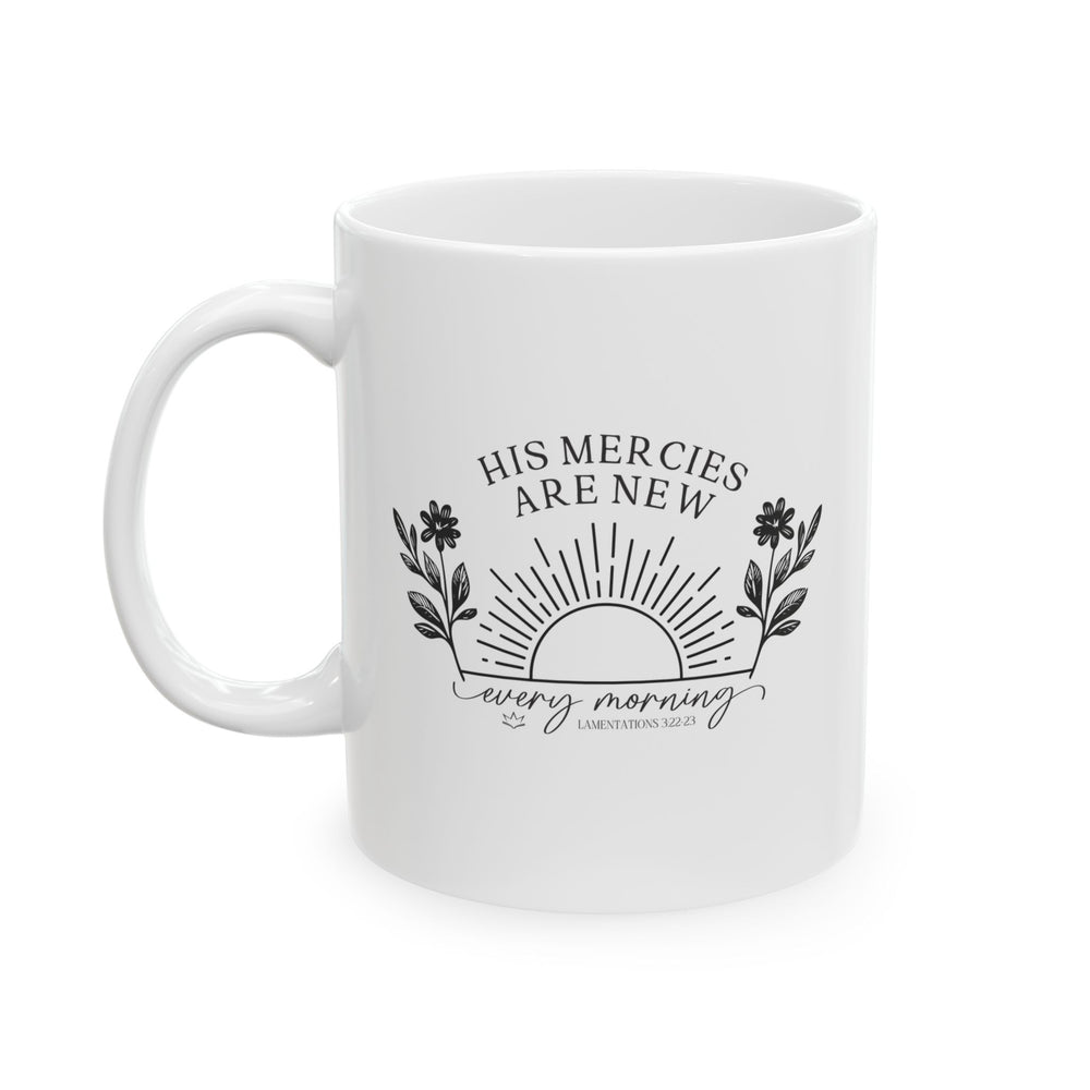 His Mercies Are New Every Morning | Christian Mug