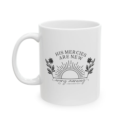His Mercies Are New Every Morning | Christian Mug