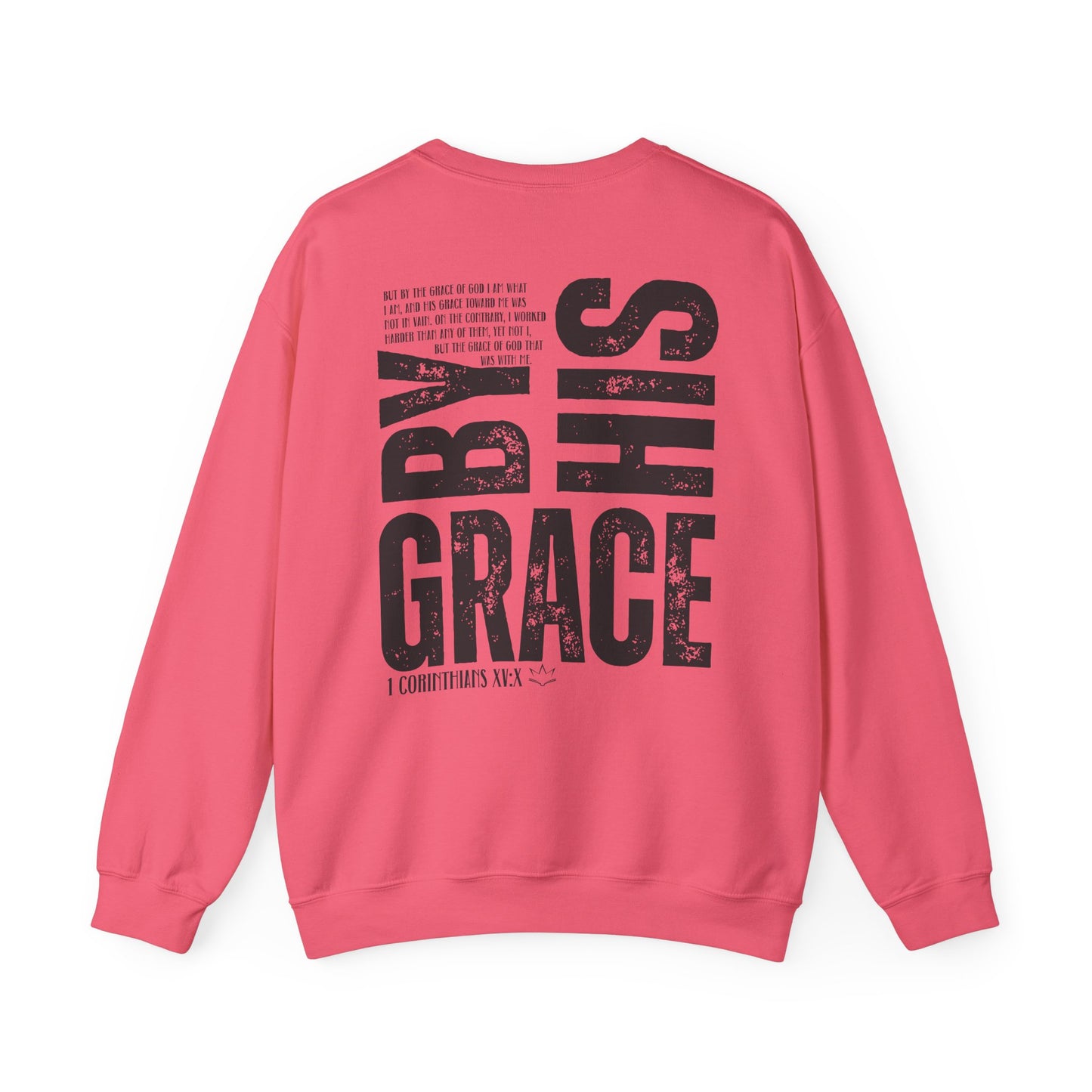 By His Grace Sweatshirt | 1 Corinthians 15:10